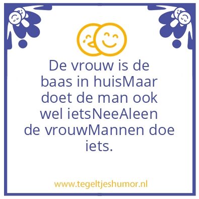 Tegeltje: Vrouwen moeten altijd alles do