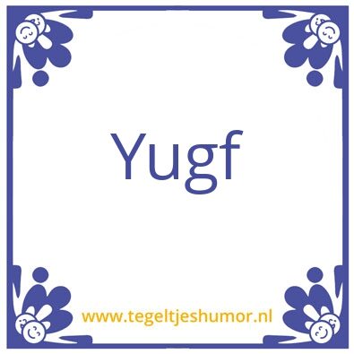 Tegeltje: Gjhg