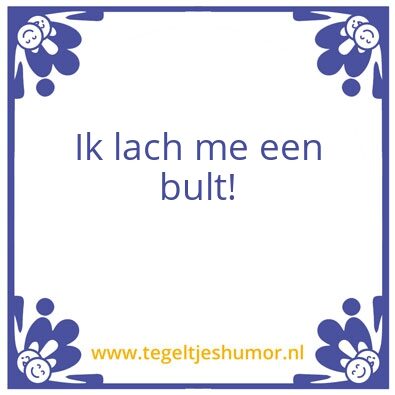 Tegeltje: Lach