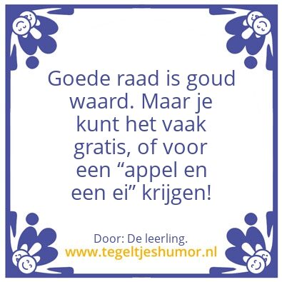 Tegeltje: Goede raad.