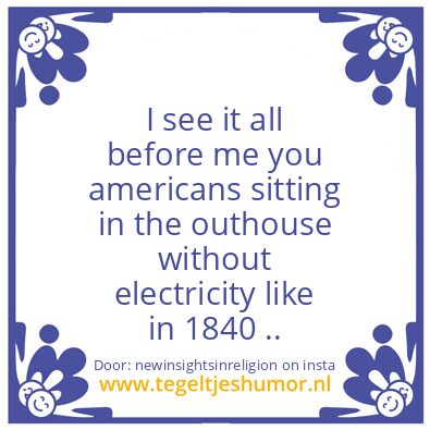 Tegeltje: Just like in 1840 ..