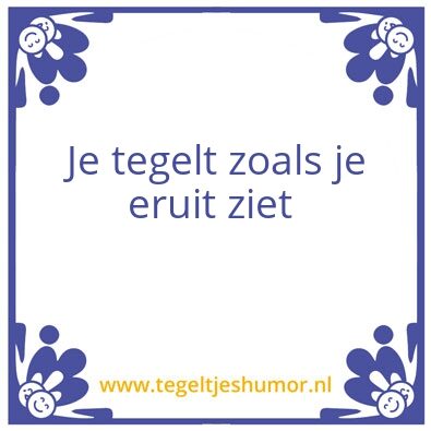 Tegeltje: Tegel