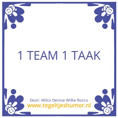 Tegeltje: Wilco Denise Willie Rocco