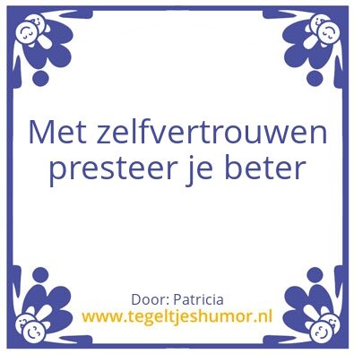 Tegeltje: Zelfvertrouwn