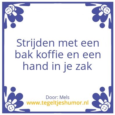 Tegeltje: strijden