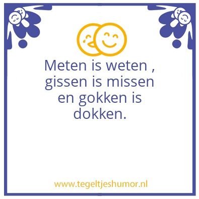 Tegeltje: meten is weten