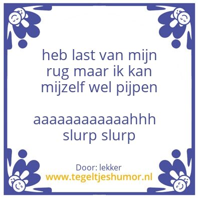 Tegeltje: oooohhhaaaaaa