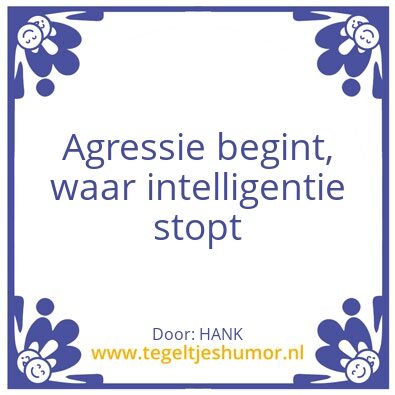 Tegeltje: Agressie