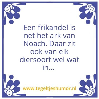 Tegeltje: Frikandel van Noach