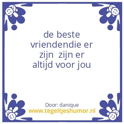Tegeltje: vriende