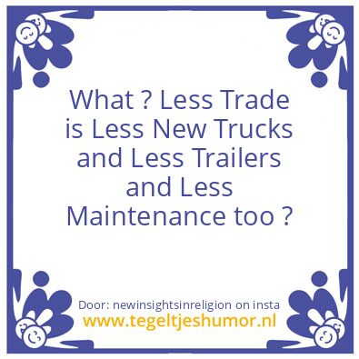 Tegeltje: Less Trade is..