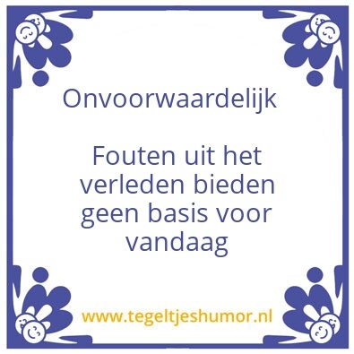 Tegeltje: Onvoorwaardelijk