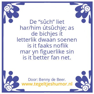 Tegeltje: De sûch.