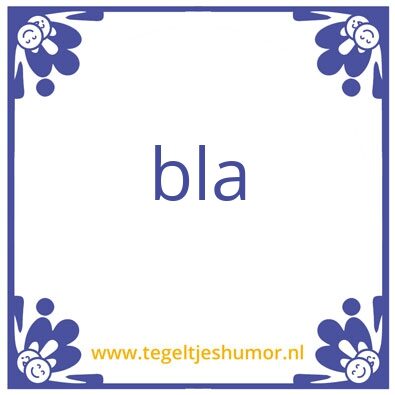Tegeltje: alert(‘hihaho’);