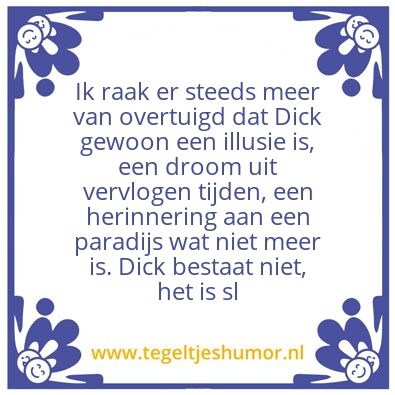 Tegeltje: Dick
