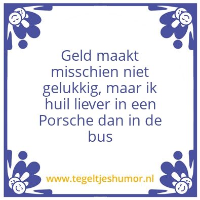 Tegeltje: Geluk en Porsches