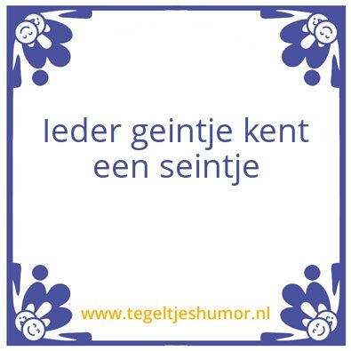Tegeltje: Geintje