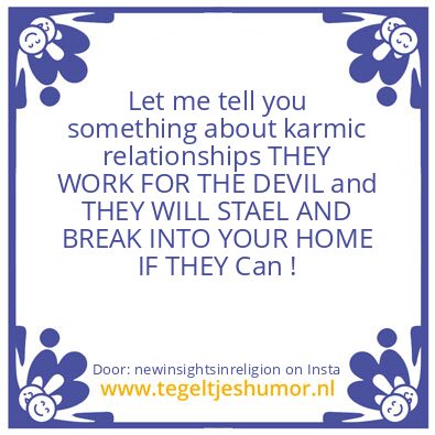 Tegeltje: They are FROM THE DEVIL  !!!!!