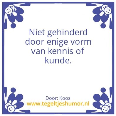 Tegeltje: Niet gehinderd door enige vorm