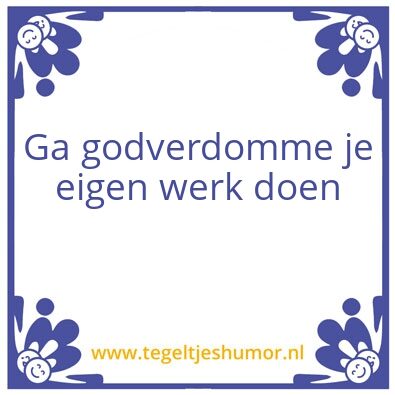 Tegeltje: Niet zeuren