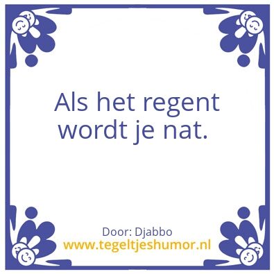 Tegeltje: Als het regent