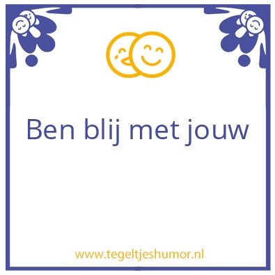 Tegeltje: Blij