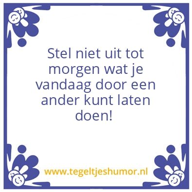 Tegeltje: werkmotto