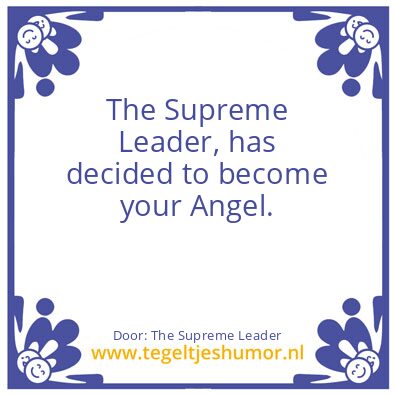 Tegeltje: The Supreme Leader