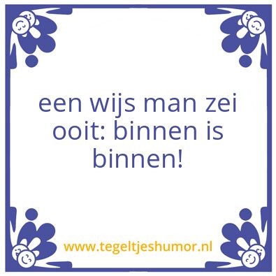 Tegeltje: binnen