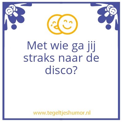 Tegeltje: Met wie ga jij straks