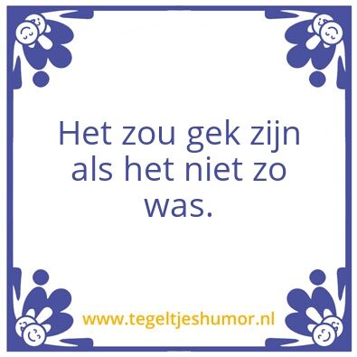 Tegeltje: Gek
