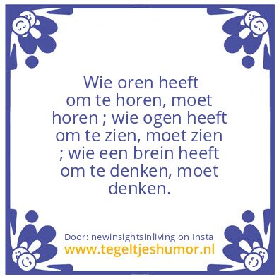 Tegeltje: Who has ears to hear :