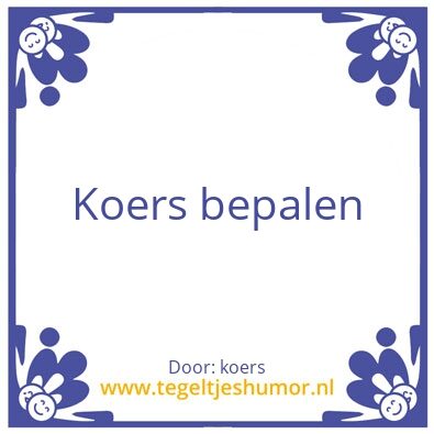 Tegeltje: koers