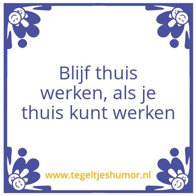 Tegeltje: Thuiswerken