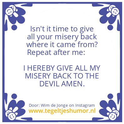 Tegeltje: all your misery