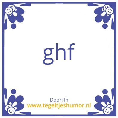 Tegeltje: fhg