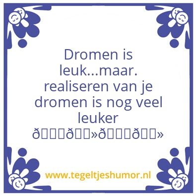 Tegeltje: Dromen