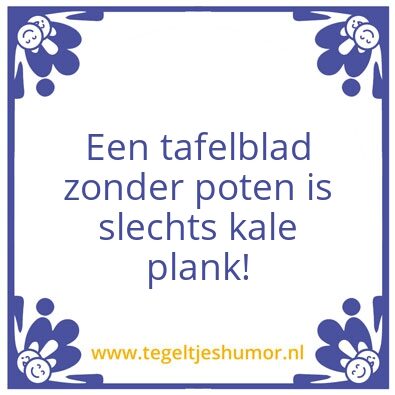 Tegeltje: Tafelwijsheid