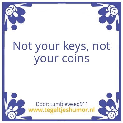 Tegeltje: not your keys, not your coins