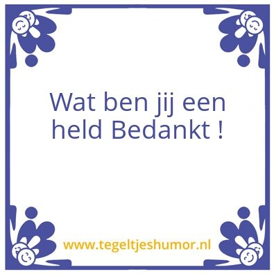 Tegeltje: een held