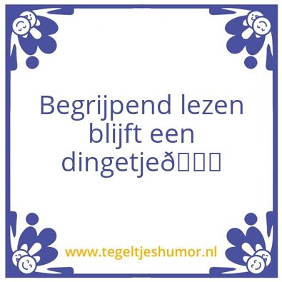Tegeltje: Begrijpend lezen