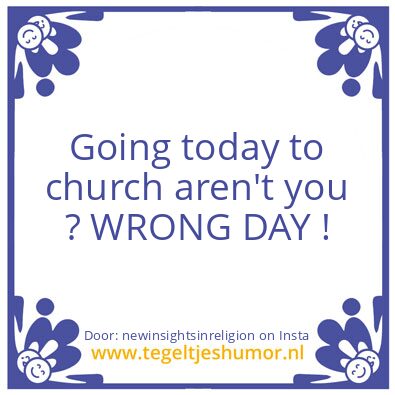 Tegeltje: silly you.