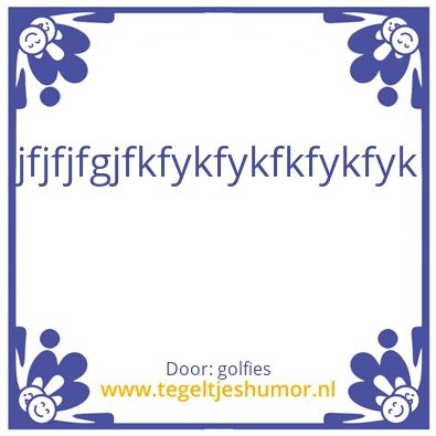 Tegeltje: jjfjfjf