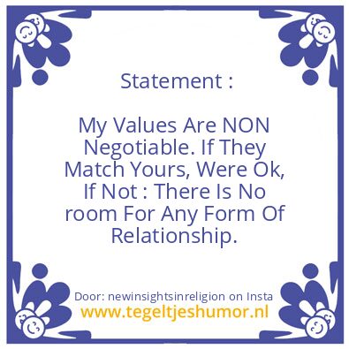 Tegeltje: My Values Are NON Negotiable.