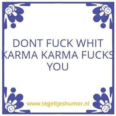 Tegeltje: KARMA