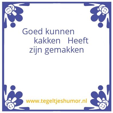 Tegeltje: Kakken
