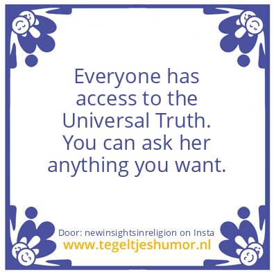 Tegeltje: The Universal Truth.