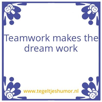 Tegeltje: Teamwork