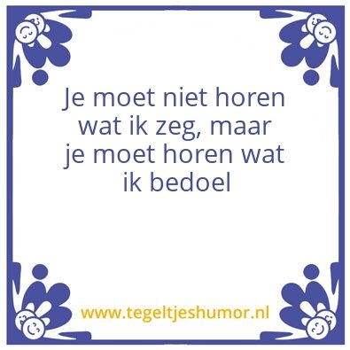 Tegeltje: Wat ik bedoel