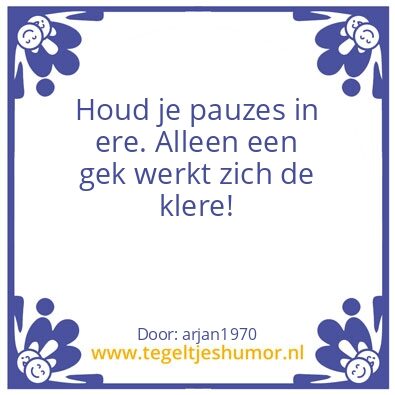 Tegeltje: pauze